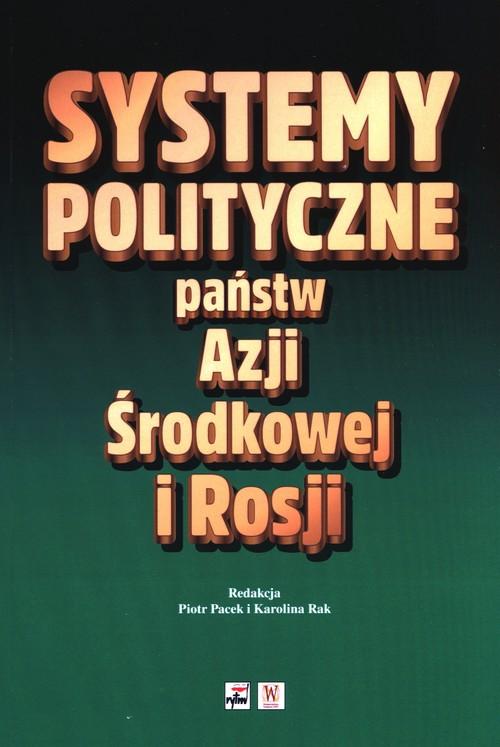 

Systemy polityczne państw Azji Środkowej i Rosji