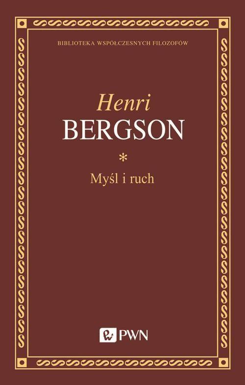 Myśl i ruch Henri Bergson-Zdjęcie-0