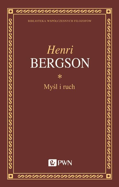 

Myśl i ruch Henri Bergson