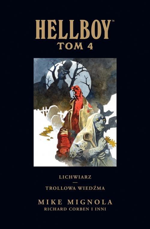 Hellboy Tom 4 Lichwiarz Trollowa wiedźma Joshua Dysart, Mike Mignola, Richard Corben_1