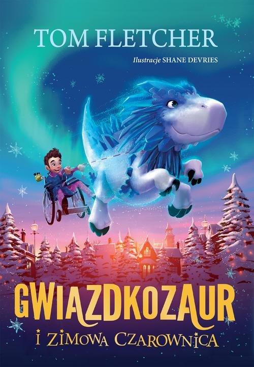 

Gwiazdkozaur i Zimowa Czarownica Tom Fletcher