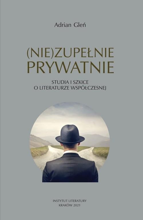 

(Nie)zupełnie prytwatnie Adrian Gleń
