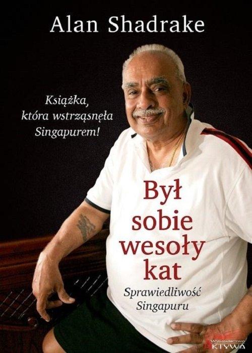 

Był sobie wesoły kat Alan Shadrake