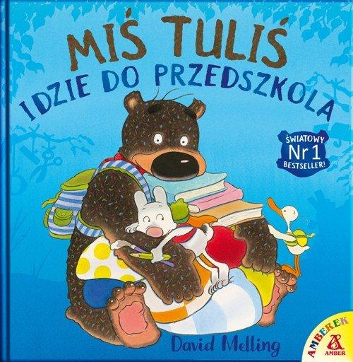 

Miś Tuliś idzie do przedszkola David Melling