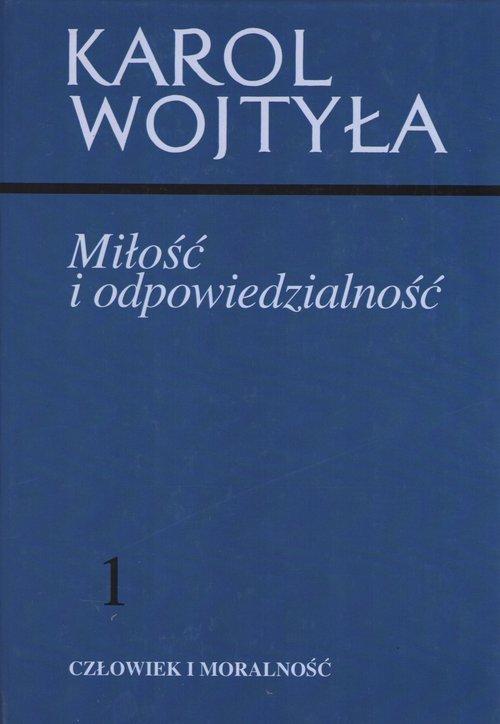 

Miłość i odpowiedzialność 1 Karol Wojtyła
