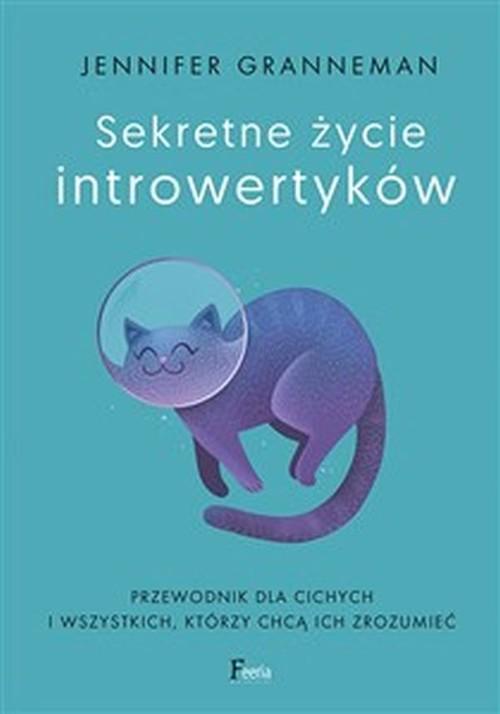 

Sekretne życie introwertyków Jennifer Granneman