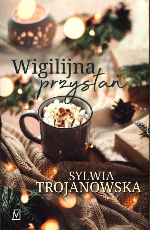 

Wigilijna przystań Sylwia Trojanowska