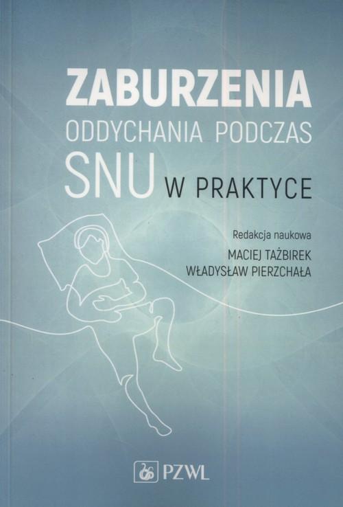 

Zaburzenia oddychania podczas snu w praktyce