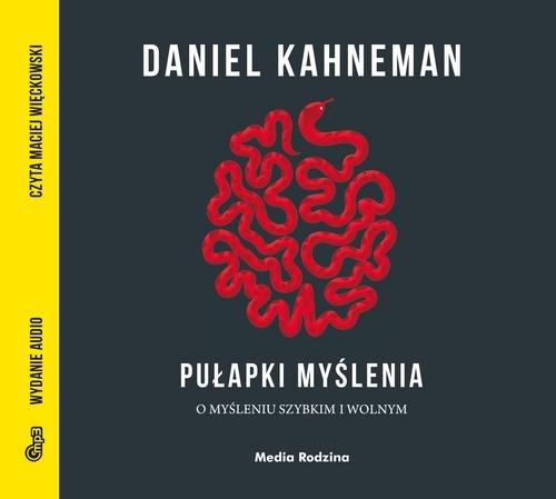 

Pułapki myślenia Daniel Kahneman