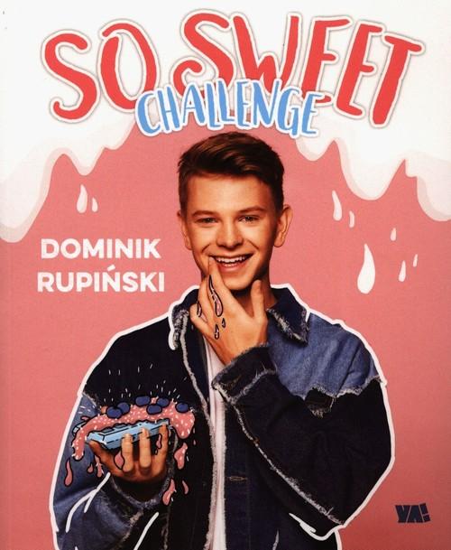 

So sweet challenge Dominik Rupiński