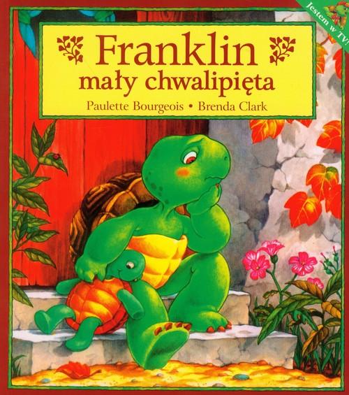 

Franklin Mały Chwalipięta B. Clark, P. Bourgeois