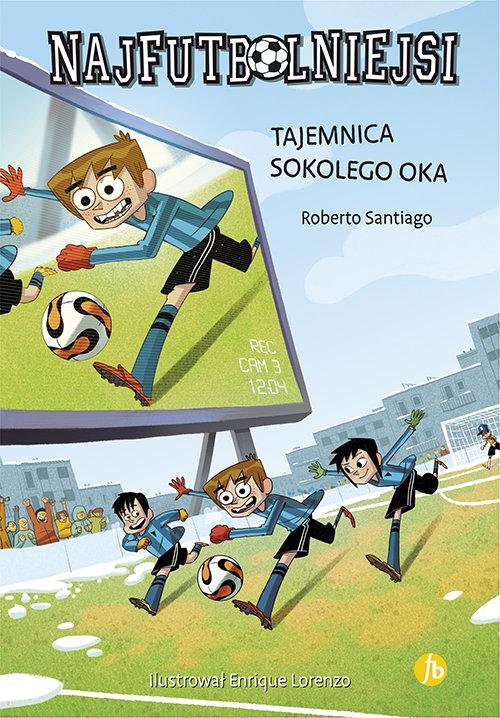 

Najfutbolniejsi 4 Tajemnica sokolego oka Santiago