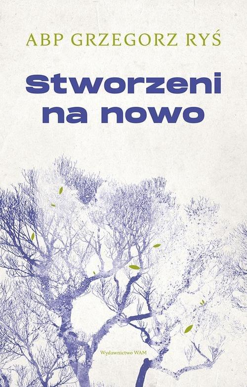 

Stworzeni na nowo Grzegorz Ryś