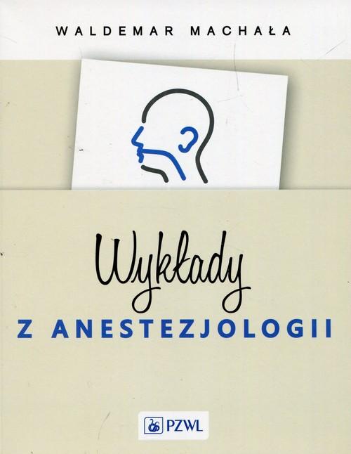 

Wykłady z anestezjologii Waldemar Machała