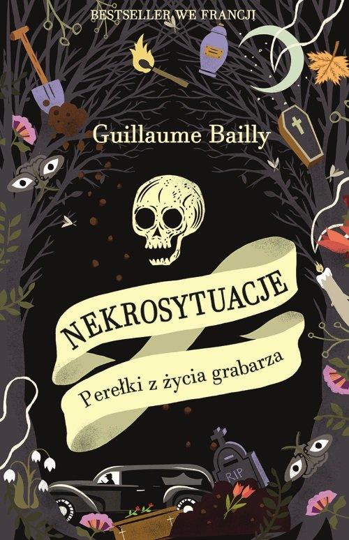 

Nekrosytuacje Perełki z życia grabarza G. Bailly