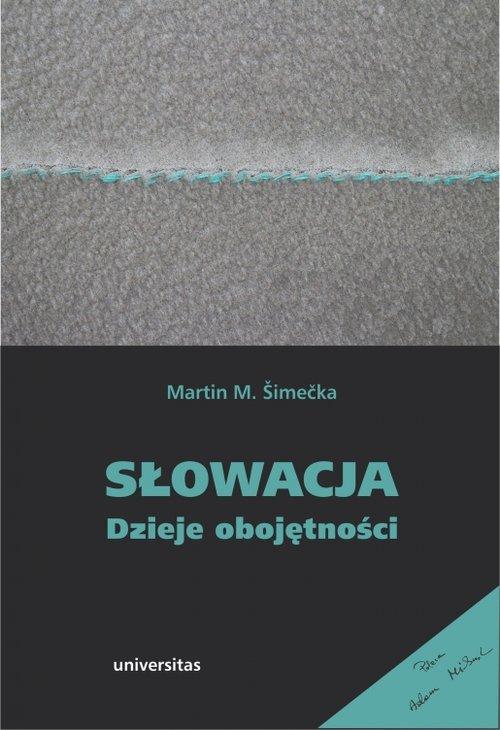 

Słowacja Dzieje obojętności Martin M. Šimečka