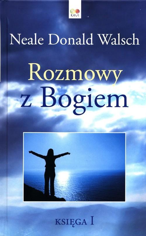 

Rozmowy z Bogiem Tom 1 Neale Donald Walsch
