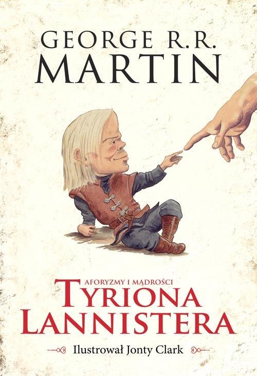 

Aforyzmy i mądrości Tyriona Lannistera G. Martin