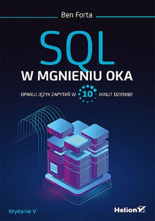 SQL w mgnieniu oka. Opanuj język zapytań w 10 min