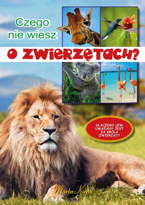 

Czego nie wiesz o zwierzętach Marta Kępa