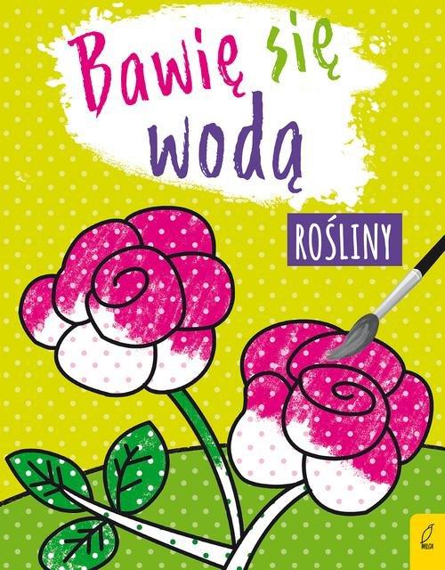 

Bawię się wodą Rośliny