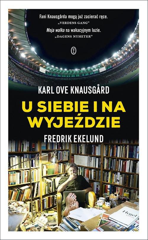 

U siebie i na wyjeździe F. Ekelund, K Knausgård
