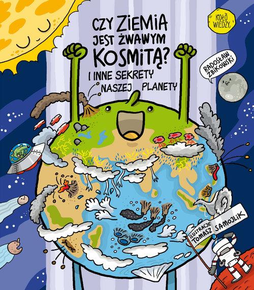 

Czy Ziemia jest żwawym kosmitą Radosław Żbikowski