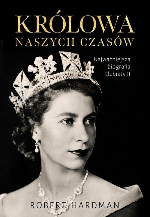 

Królowa Naszych Czasów Prawdziwe Życie Elzbiety II