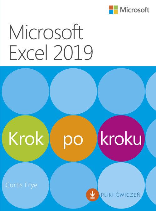 

Microsoft Excel 2019 Krok po kroku Curtis Frye