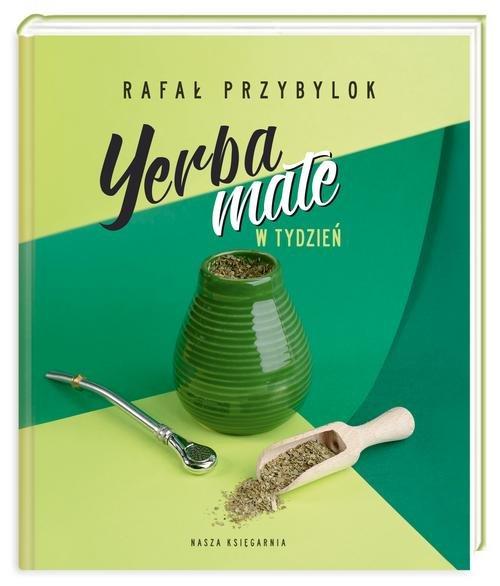 

Yerba mate w tydzień Rafał Przybylok