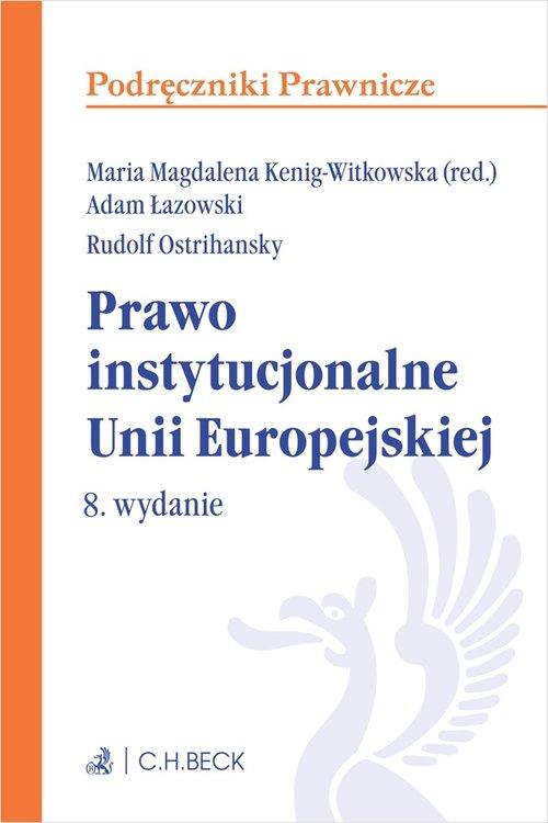 

Prawo instytucjonalne Unii Europejskiej wydanie 8