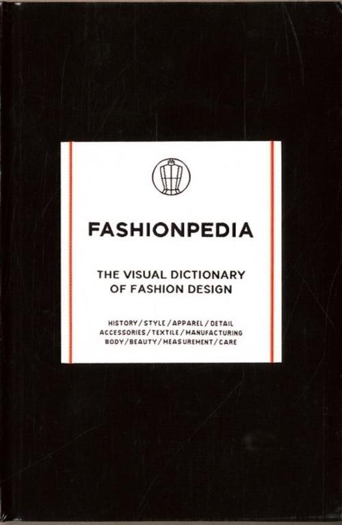 

Fashionpedia Visual Dictionary of Fashion Designe