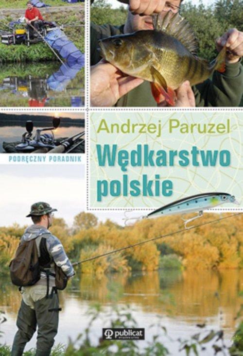 

Wędkarstwo polskie Andrzej Paruzel