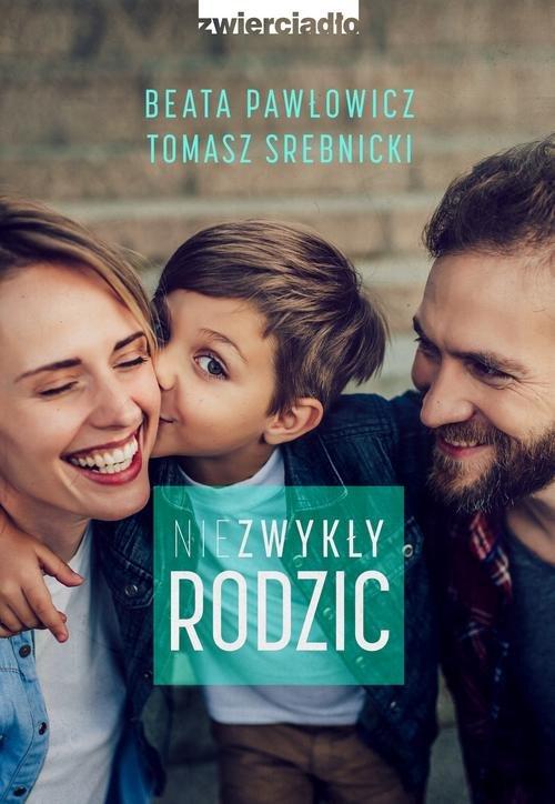 

Niezwykły rodzic Beata Pawłowicz, Tomasz Srebnicki