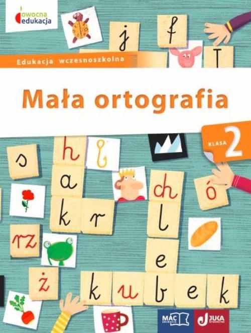 

Owocna edukacja Sp 2 Mała ortografia Mac Mac