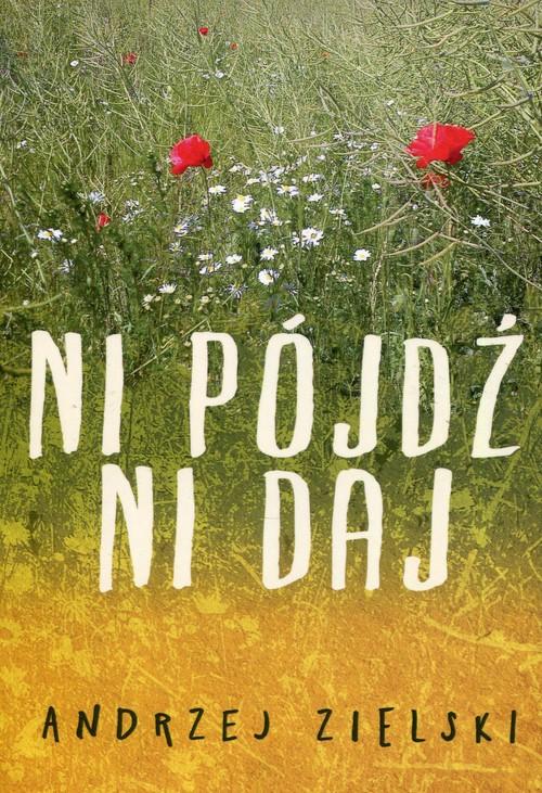 

Ni pójdź ni daj Andrzej Zielski