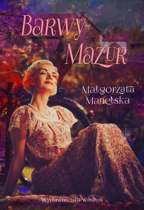 

Barwy Mazur Małgorzata Manelska