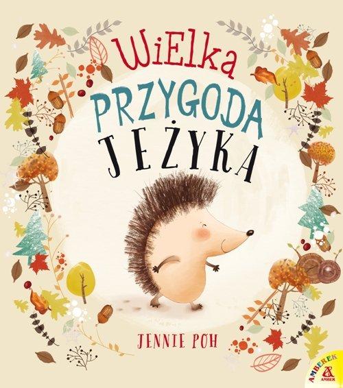 

Wielka przygoda Jeżyka Jennie Poh