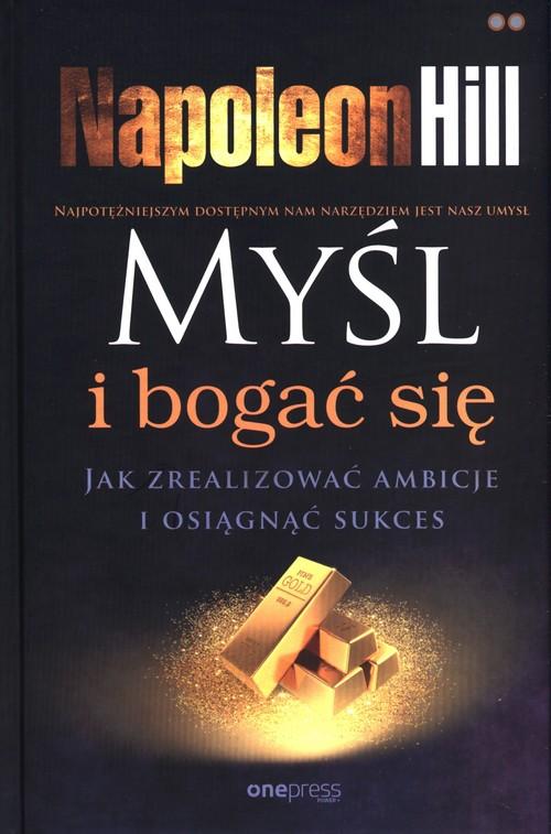 Myśl i bogać się Napoleon Hill