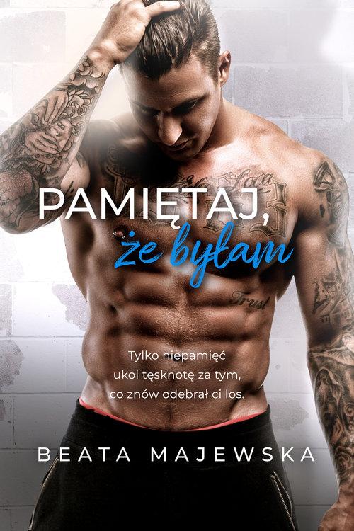 

Pamiętaj że byłam Beata Majewska