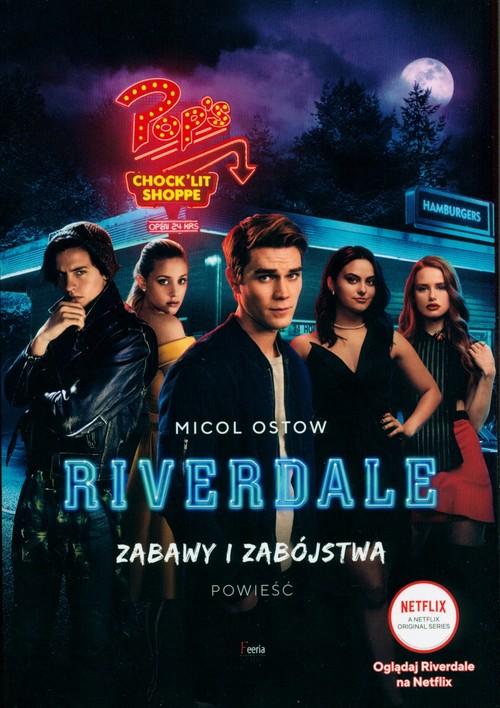

Riverdale Tom 3 Zabawy i zabójstwa Micol Ostow