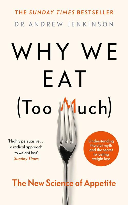 

Why We Eat (Too Much) Andrew Jenkinson