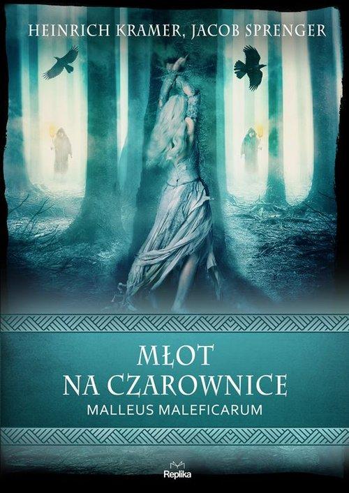 

Młot na czarownice. Malleus Maleficarum Replika