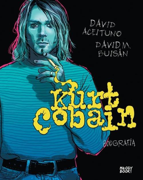 

Kurt Cobain Biografia David Aceituno, David Buisan