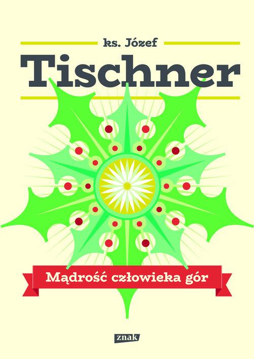 

Mądrość człowieka gór Józef Tischner