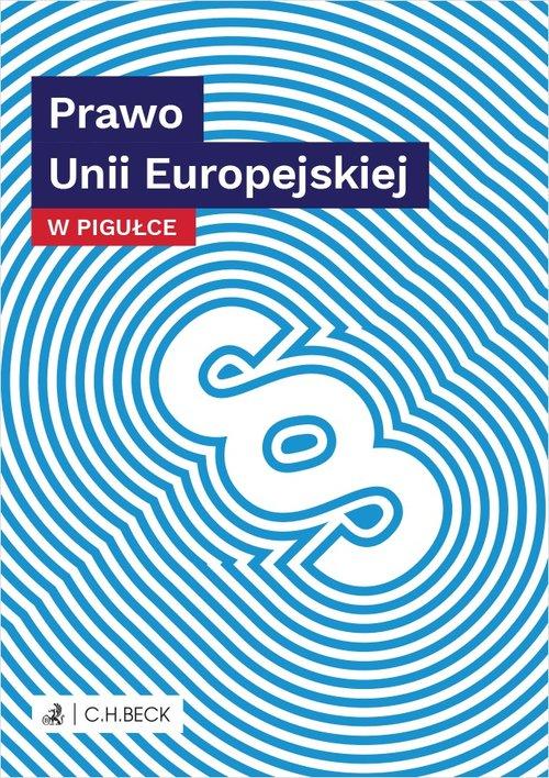 

Prawo Unii Europejskiej w pigułce