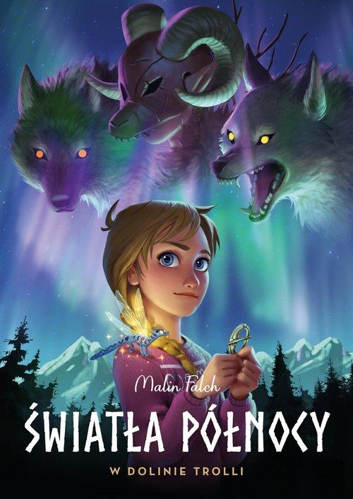 

Światła północy Tom 1 W dolinie trolli Malin Falch