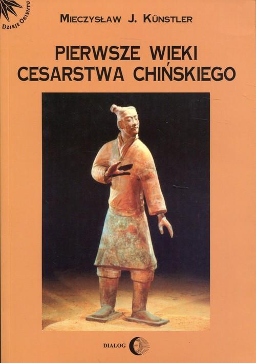 

Pierwsze wieki cesarstwa chińskiego Kunstler Jerzy