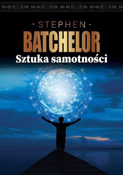 

Sztuka samotności Stephen Batchelor