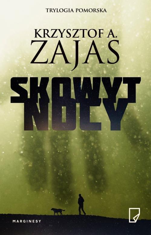 

Skowyt nocy Krzysztof A. Zajas